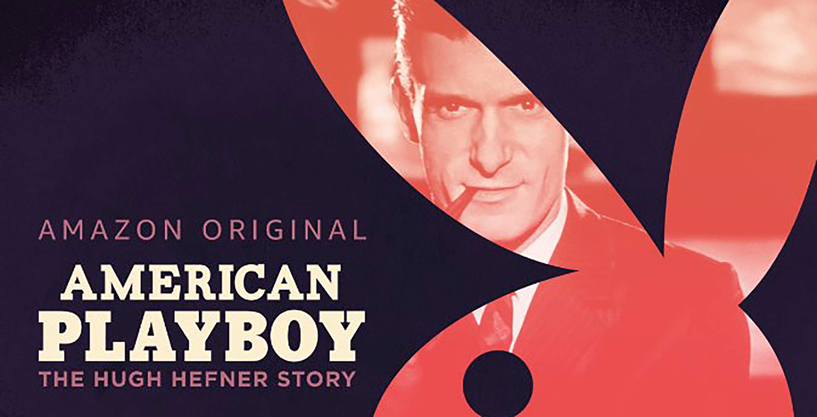 American Playboy: The Hugh Hefner Story an Amazon Prime Video original